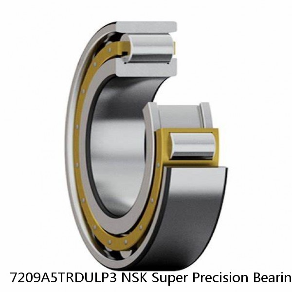 7209A5TRDULP3 NSK Super Precision Bearings