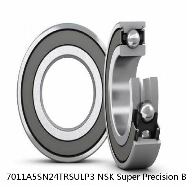 7011A5SN24TRSULP3 NSK Super Precision Bearings