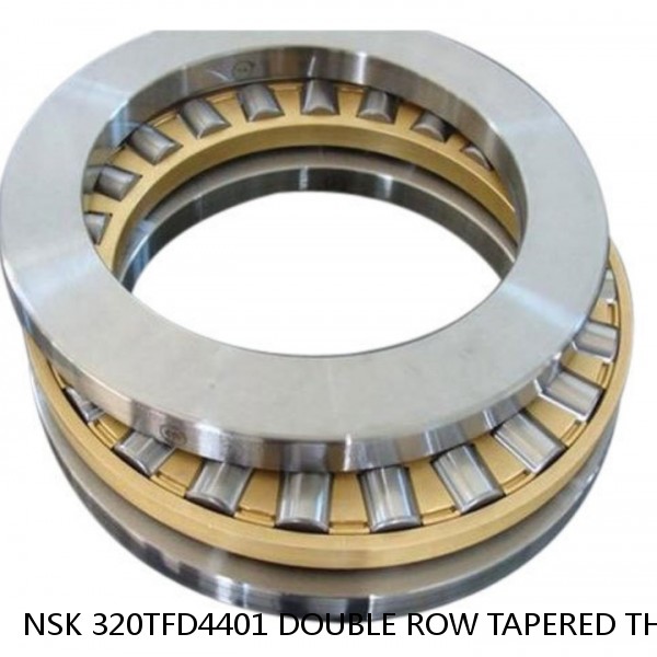 NSK 320TFD4401 DOUBLE ROW TAPERED THRUST ROLLER BEARINGS