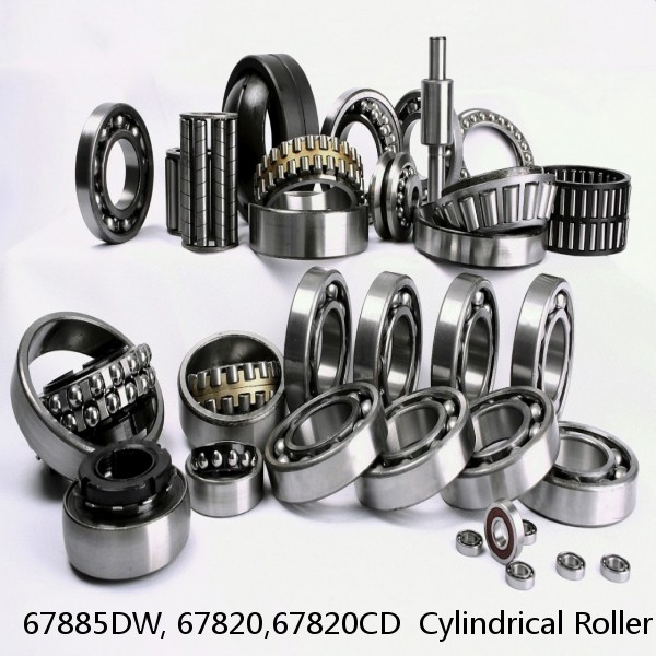 67885DW, 67820,67820CD  Cylindrical Roller Bearings #1 small image