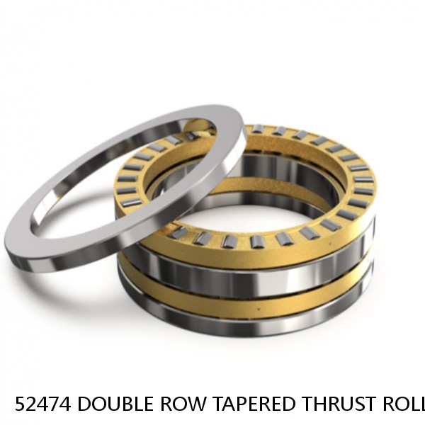 52474 DOUBLE ROW TAPERED THRUST ROLLER BEARINGS #1 small image