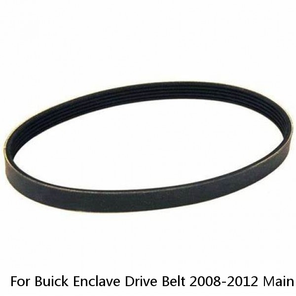 For Buick Enclave Drive Belt 2008-2012 Main Drive 6 Rib Count Serpentine Belt #1 image